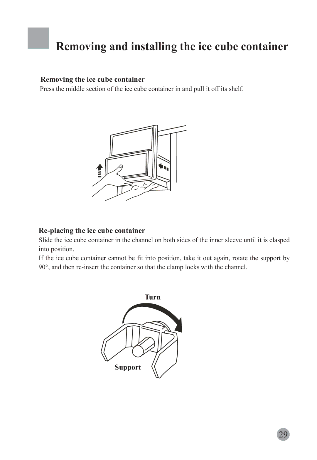 Haier HRF-663CJ, HRF-663ISB2 Removing and installing the ice cube container, Removing the ice cube container, Turn Support 