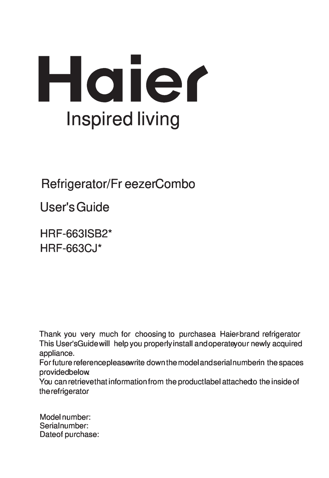 Haier manual Inspired living, Refrigerator/Fr eezerCombo UsersGuide, HRF-663ISB2 HRF-663CJ 