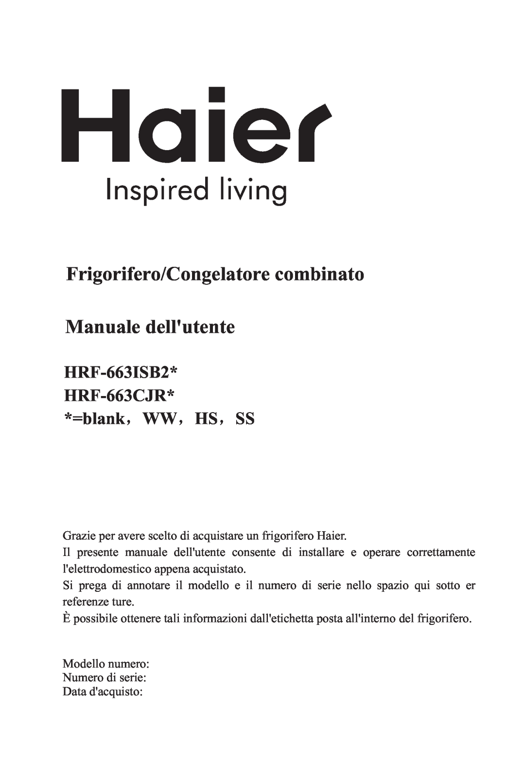 Haier HRF-663CJ, HRF-663ISB2 manual Frigorifero/Congelatore combinato, Manuale dellutente, Inspired living 