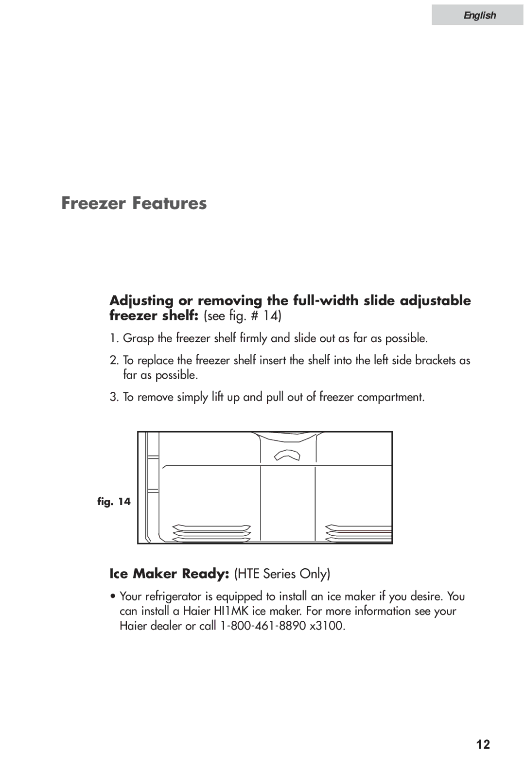 Haier HRF12WNDWW user manual Freezer Features, Ice Maker Ready HTE Series Only 