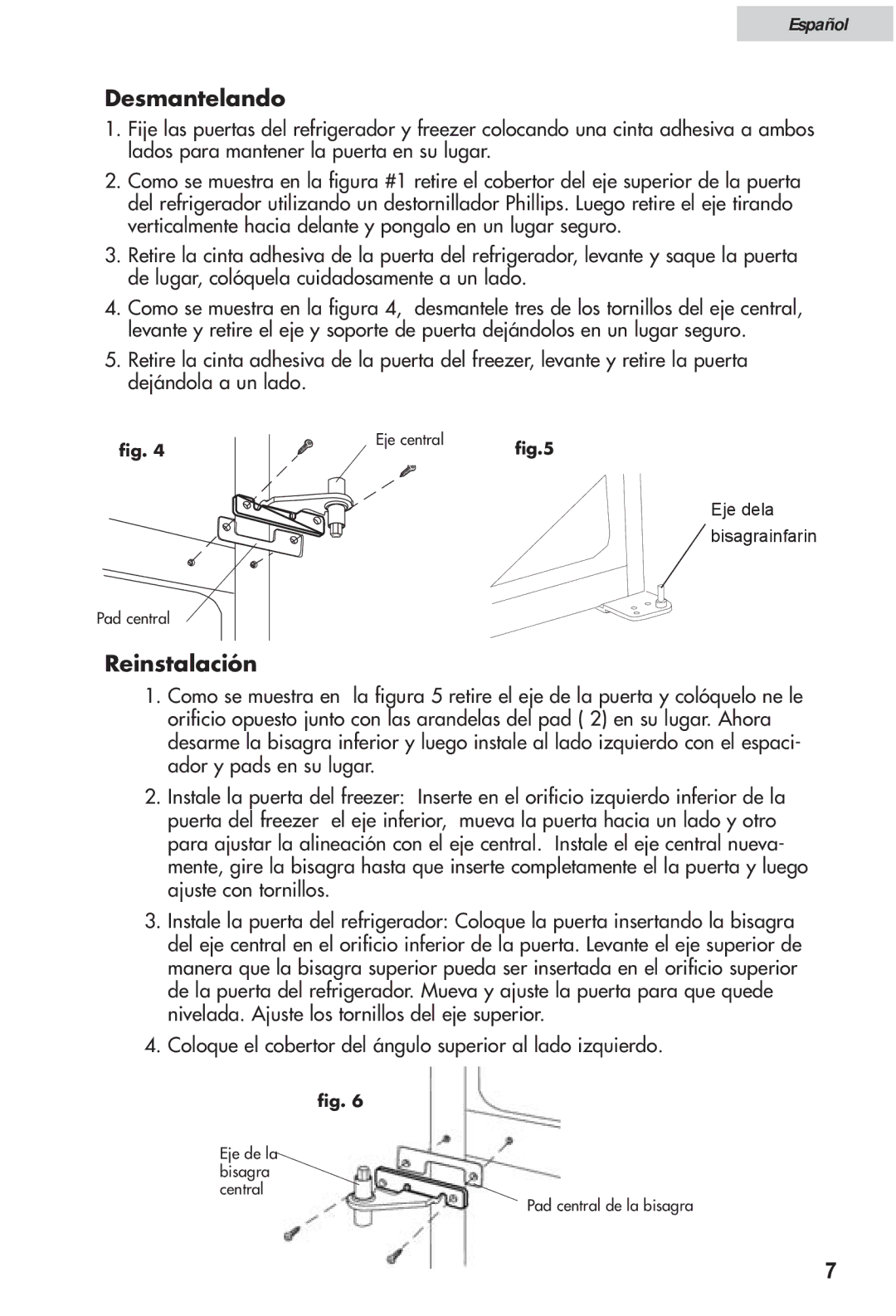 Haier HRF12WNDWW user manual Desmantelando, Reinstalación 