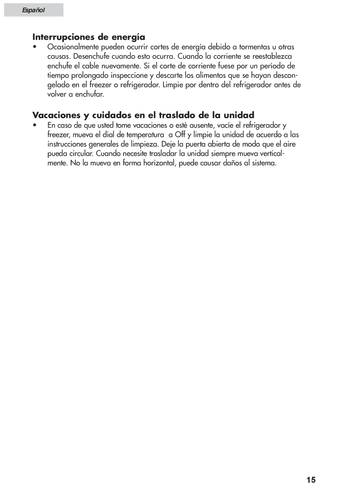 Haier HRF12WNDWW user manual Interrupciones de energía, Vacaciones y cuidados en el traslado de la unidad 