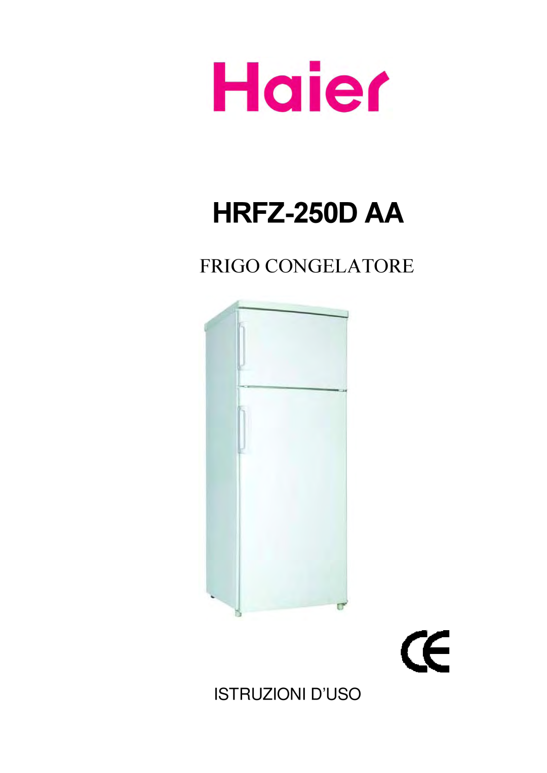 Haier HRFZ-250D AA manual Istruzioni D’Uso, HRFZ-250DAA, Frigo Congelatore 