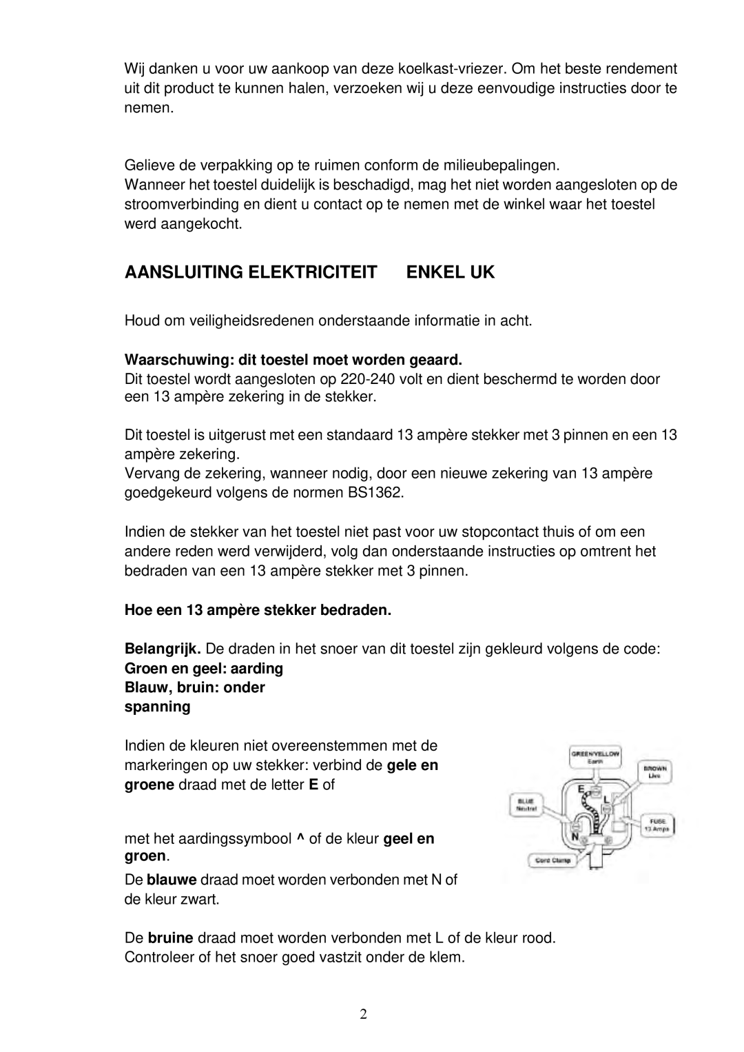 Haier HRFZ-250D AA manual Aansluiting Elektriciteit Enkel Uk, Waarschuwing: dit toestel moet worden geaard 
