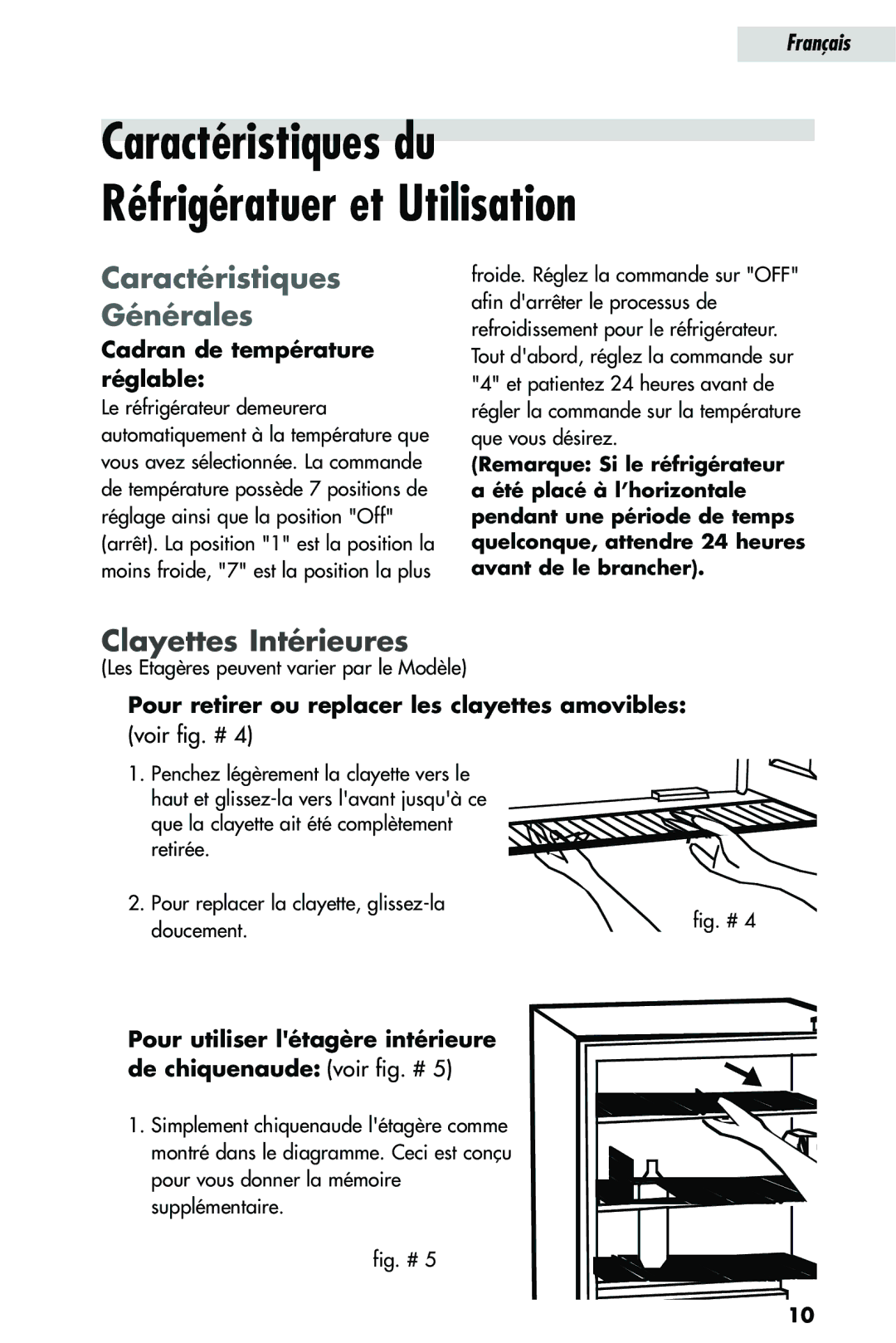 Haier HRQ02WNA Caractéristiques du Réfrigératuer et Utilisation, Caractéristiques Générales, Clayettes Intérieures 