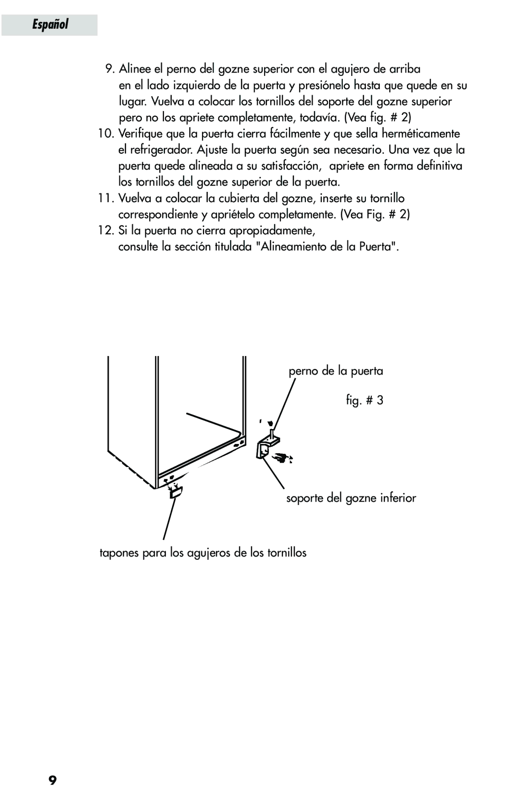 Haier HRQ03WNA, HRQ02WNA user manual Alinee el perno del gozne superior con el agujero de arriba 