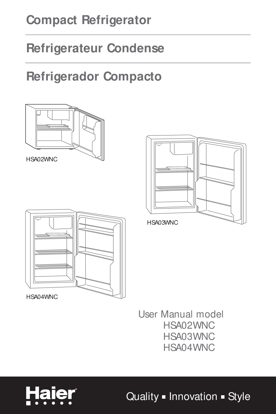 Haier HSA02WNC user manual Compact Refrigerator Refrigerateur Condense, Refrigerador Compacto, Quality Innovation Style 