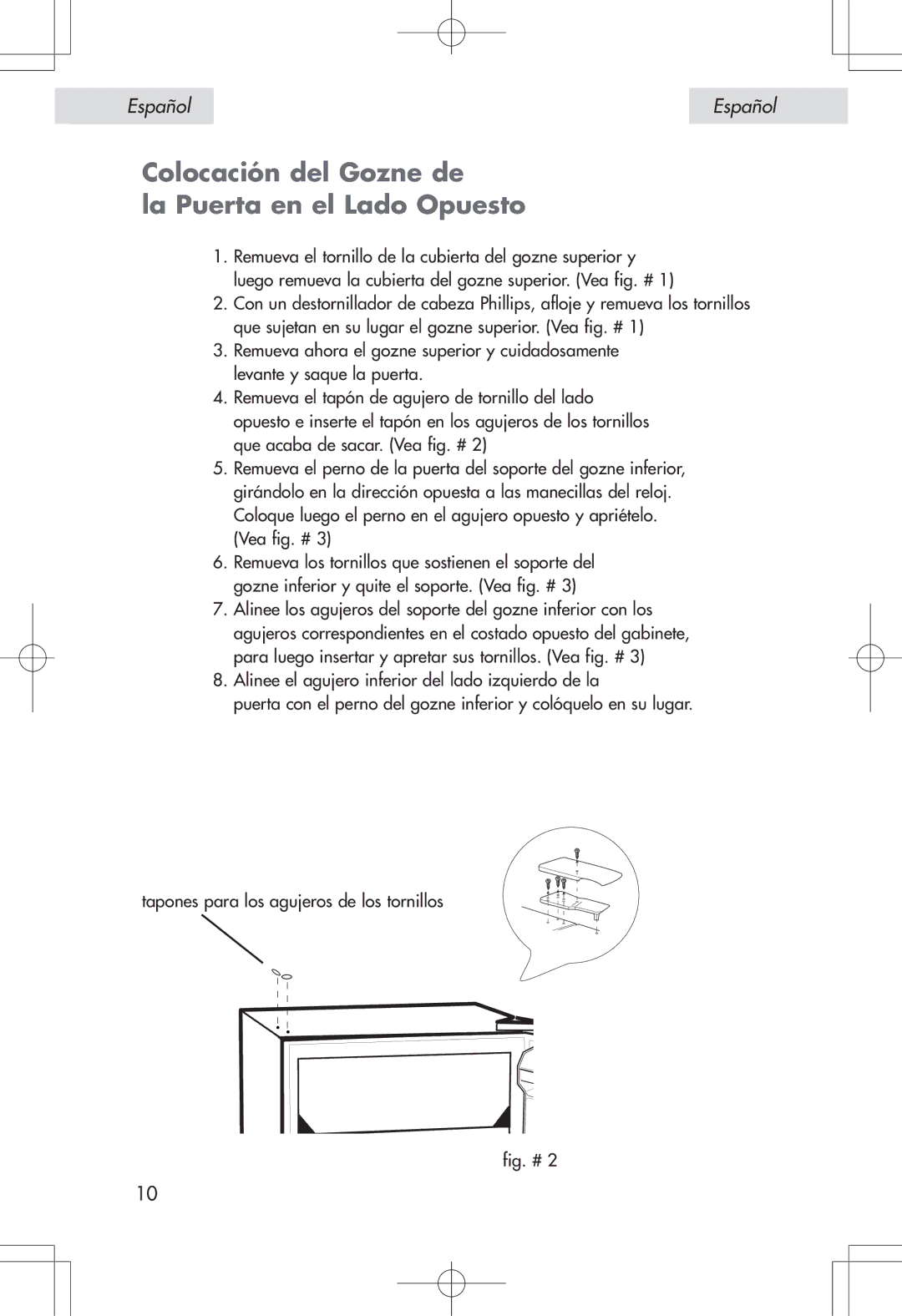 Haier HSE04WNA, HSP04WNA user manual Colocación del Gozne de La Puerta en el Lado Opuesto 