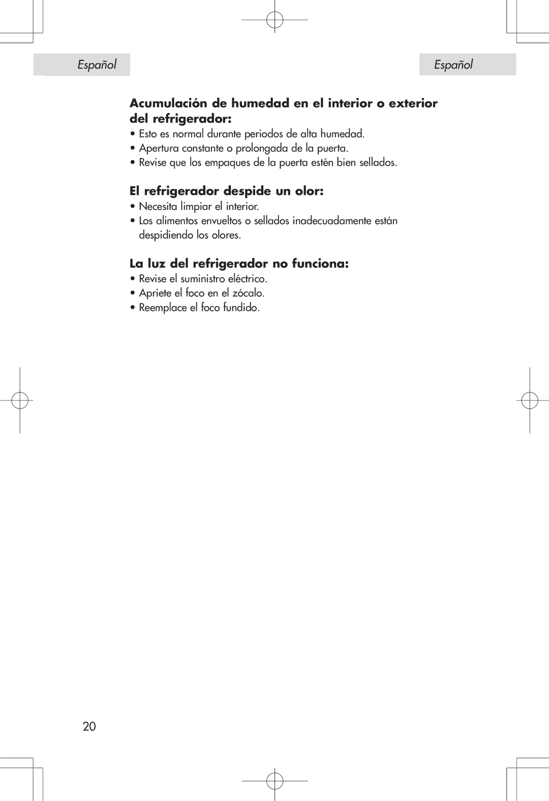 Haier HSE04WNA, HSP04WNA user manual El refrigerador despide un olor, La luz del refrigerador no funciona 