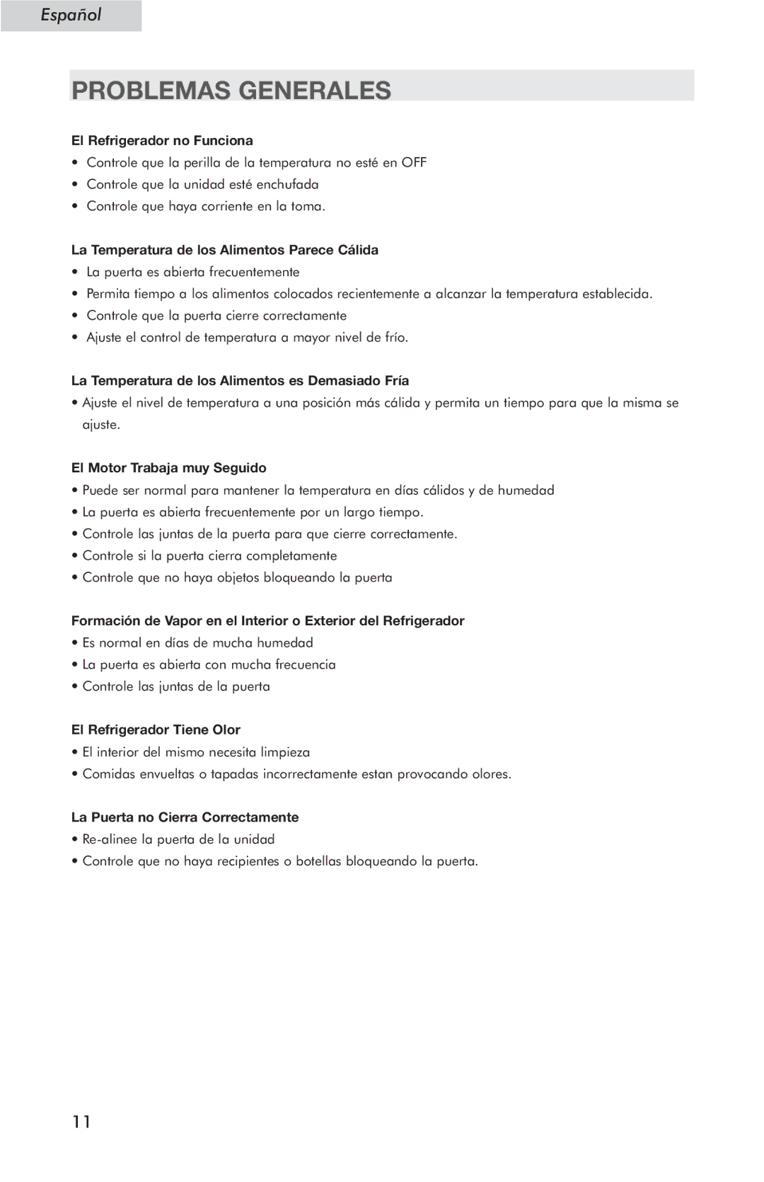 Haier HSE04WNC user manual Problemas Generales, El Refrigerador no Funciona 