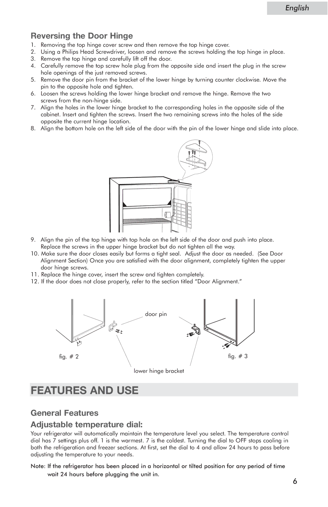 Haier HSE04WNC user manual Features and USE, Reversing the Door Hinge, General Features Adjustable temperature dial 