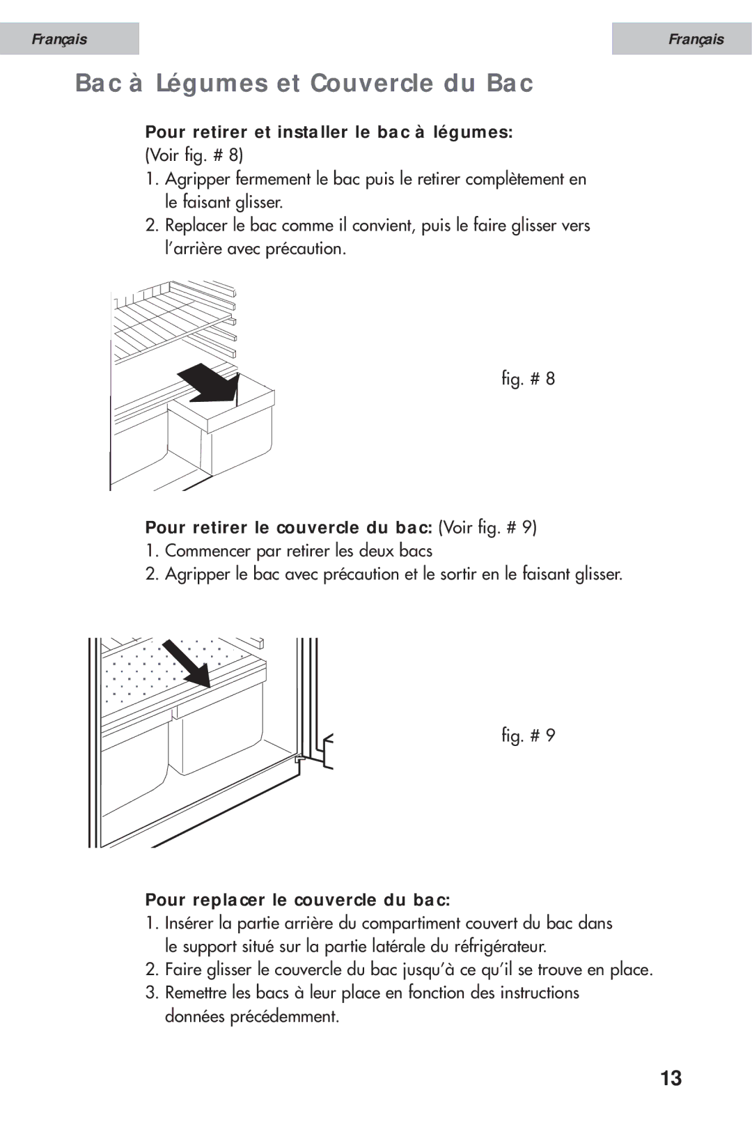 Haier HSE12WNA, HSE10WNA Bac à Légumes et Couvercle du Bac, Pour retirer et installer le bac à légumes Voir fig. # 