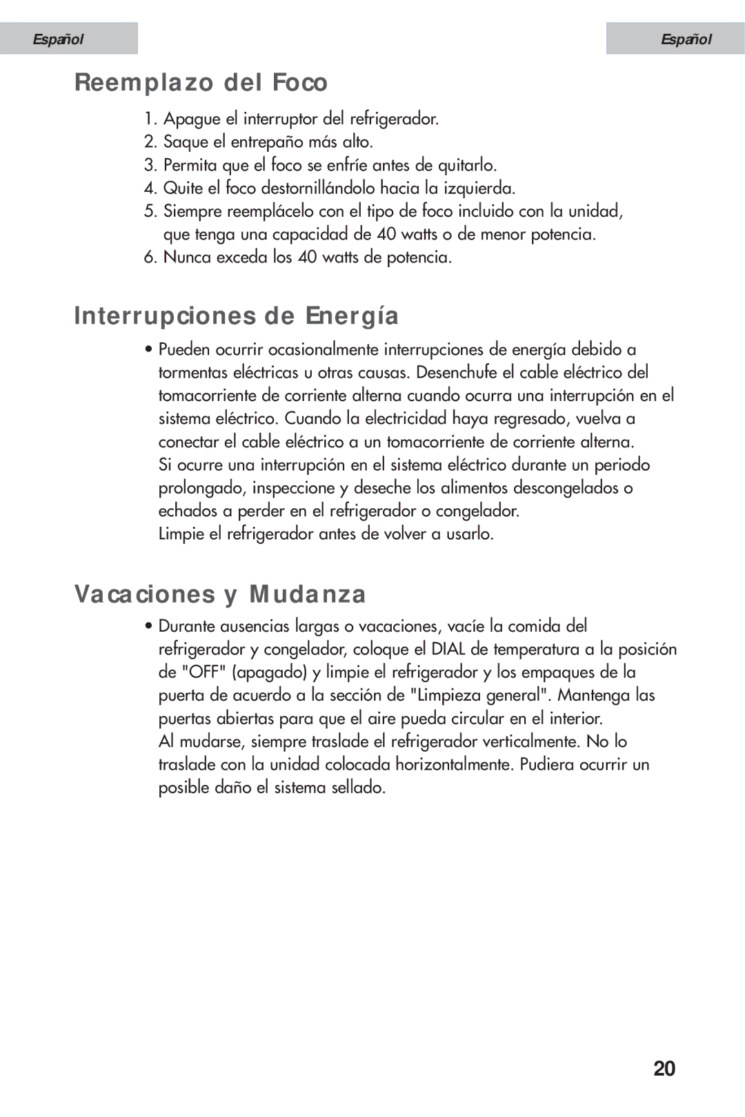 Haier HSE12WNA, HSE10WNA, HSE08WNA user manual Reemplazo del Foco, Interrupciones de Energía, Vacaciones y Mudanza 