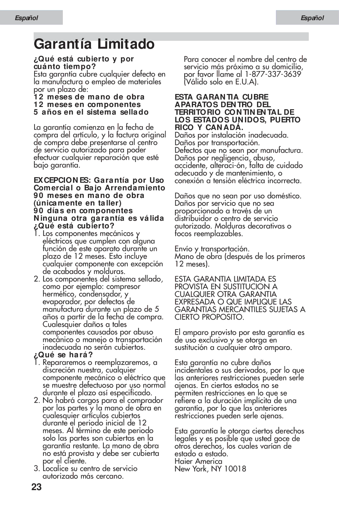 Haier HSE12WNA, HSE10WNA, HSE08WNA user manual ¿Qué está cubierto y por cuánto tiempo?, ¿Qué se hará? 