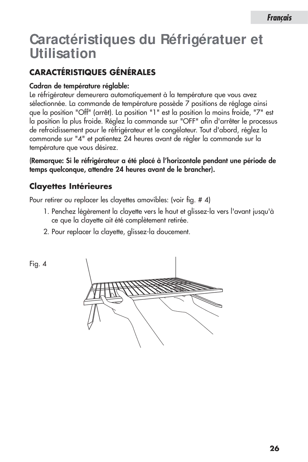 Haier HSP04WNB Caractéristiques du Réfrigératuer et Utilisation, Caractéristiques Générales, Clayettes Intérieures 