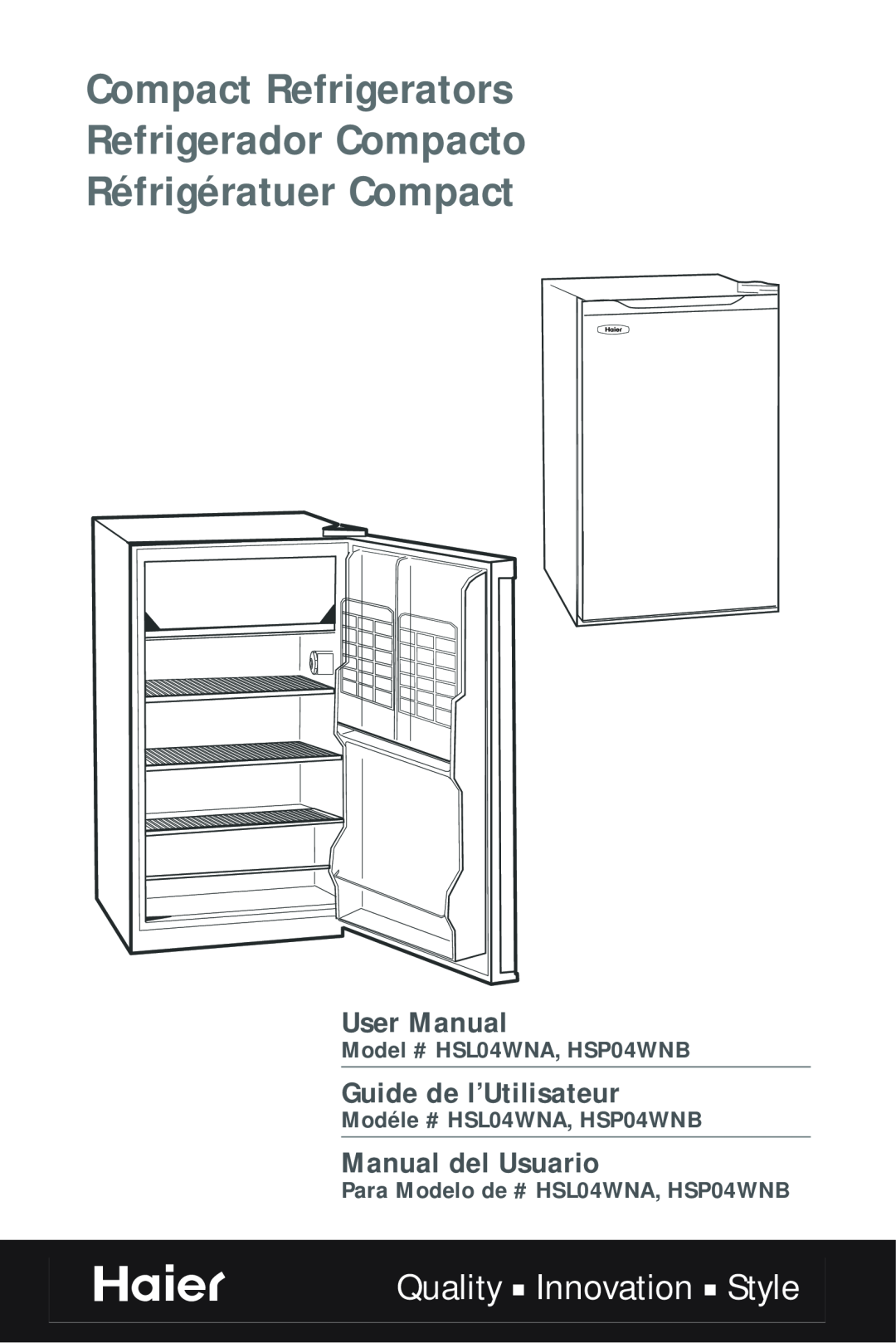 Haier HSP04WNB user manual Compact Refrigerators Refrigerador Compacto Réfrigératuer Compact, Quality Innovation Style 