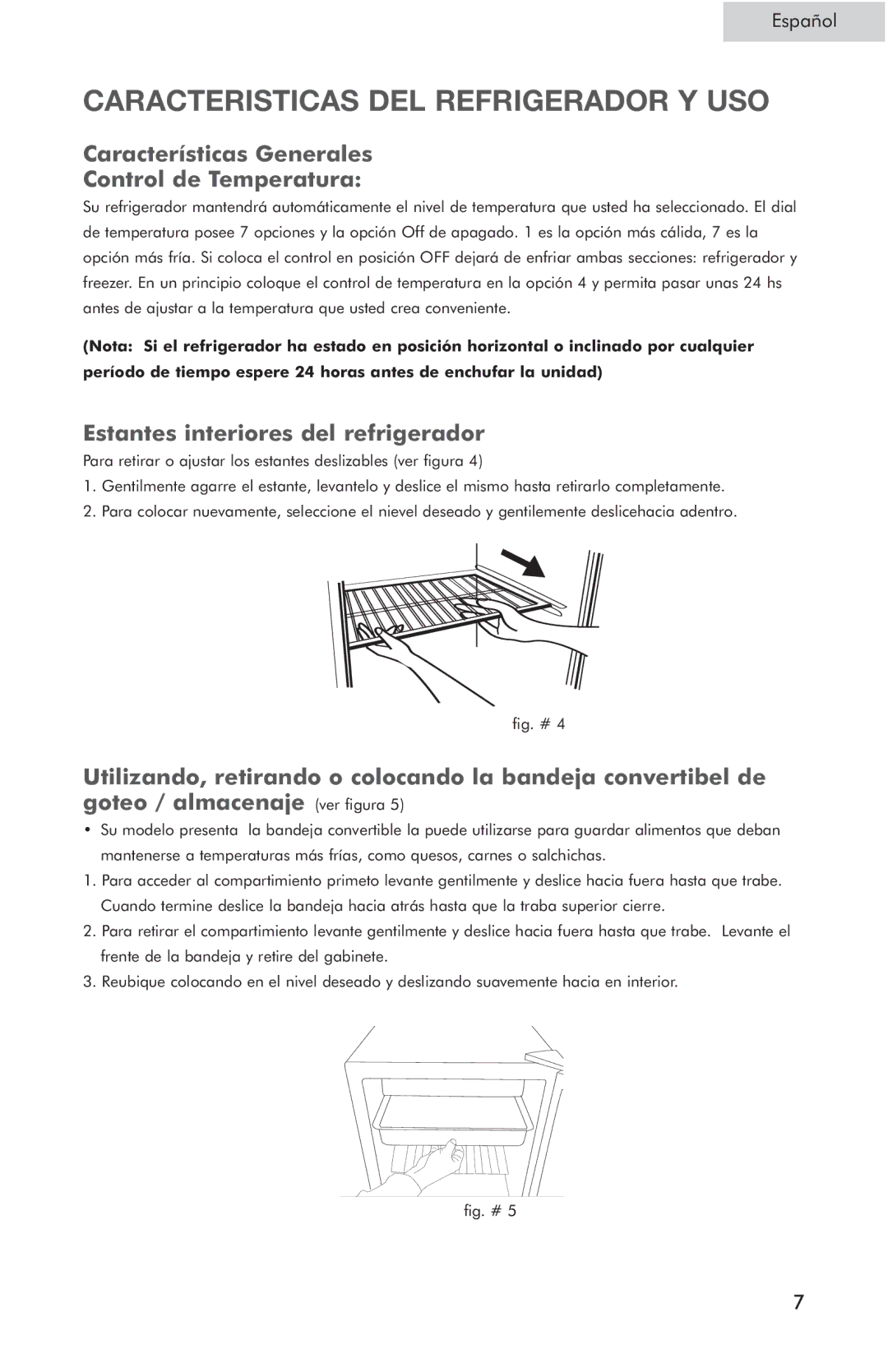 Haier HSP03WNC user manual Caracteristicas DEL Refrigerador Y USO, Características Generales Control de Temperatura 