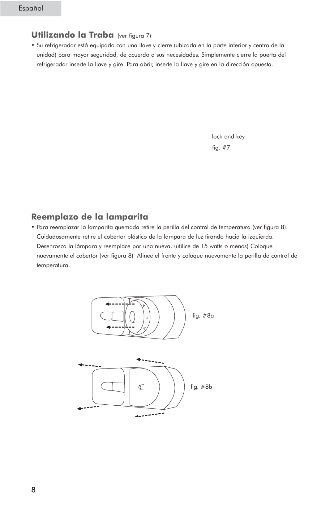 Haier HSP05WNC user manual Utilizando la Traba ver figura, Reemplazo de la lamparita 