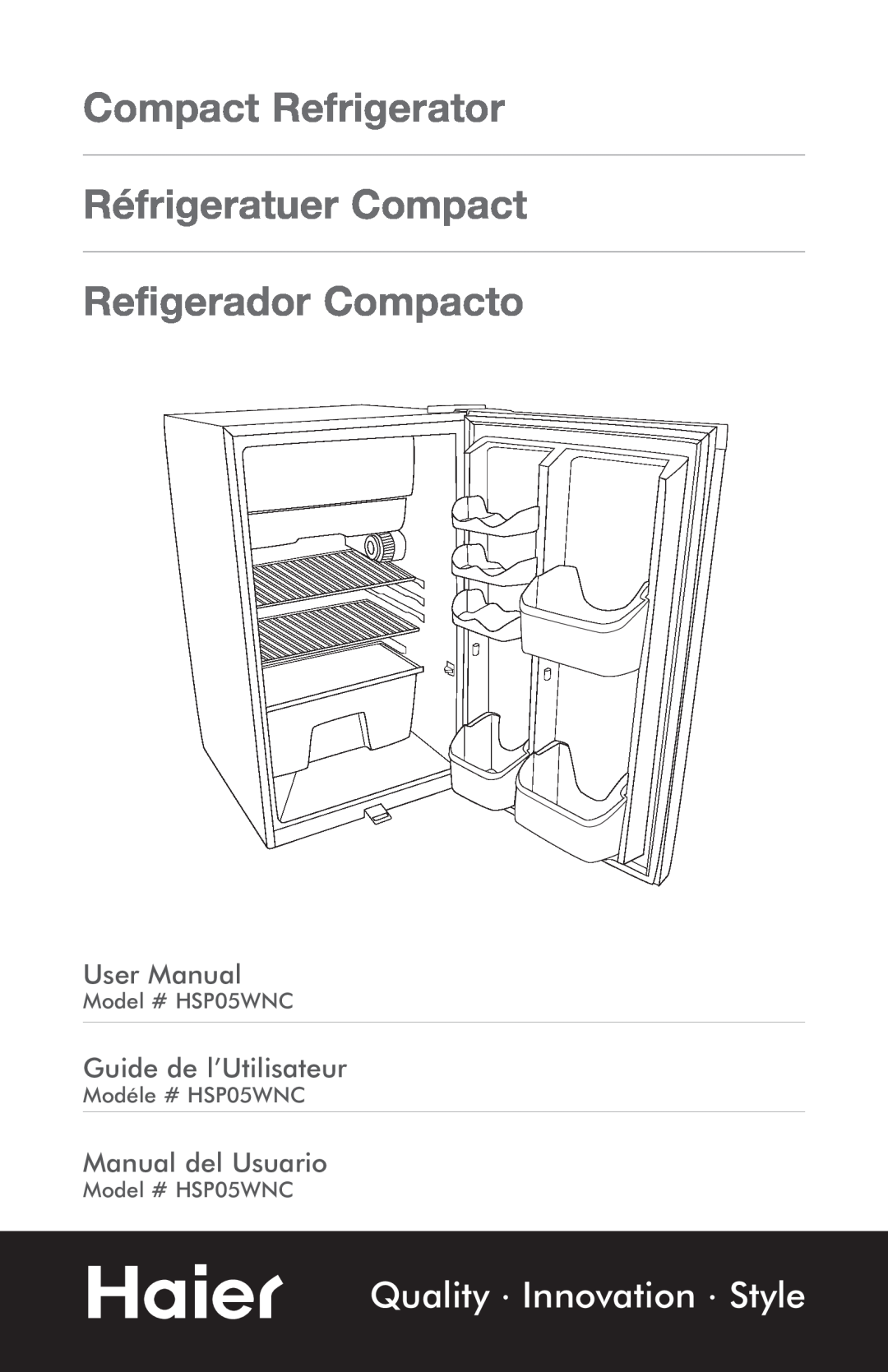 Haier HSP05WNC user manual Compact Refrigerator Réfrigeratuer Compact Refigerador Compacto, Quality Innovation Style 