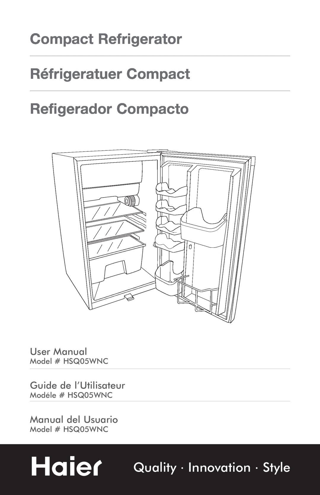 Haier HSQ05WNC user manual Compact Refrigerator Réfrigeratuer Compact Refigerador Compacto, Quality Innovation Style 