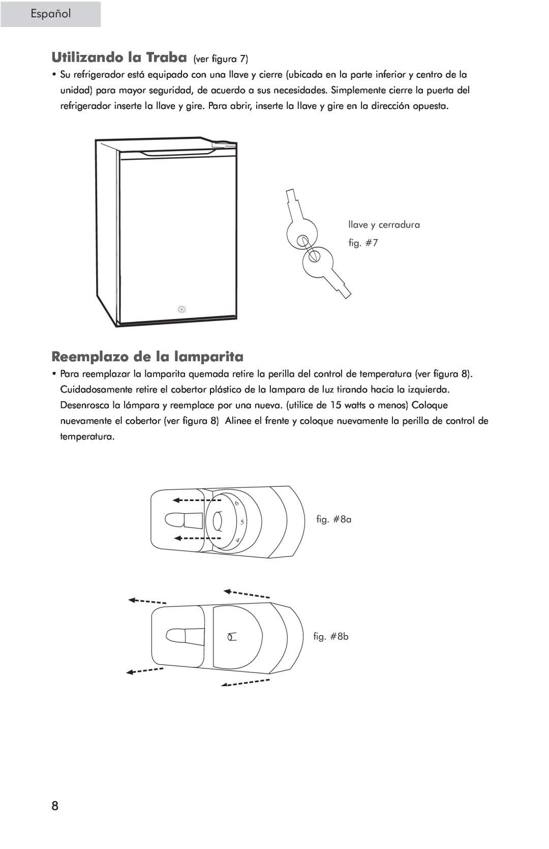 Haier HSQ05WNC user manual Utilizando la Traba ver figura, Reemplazo de la lamparita, Español 