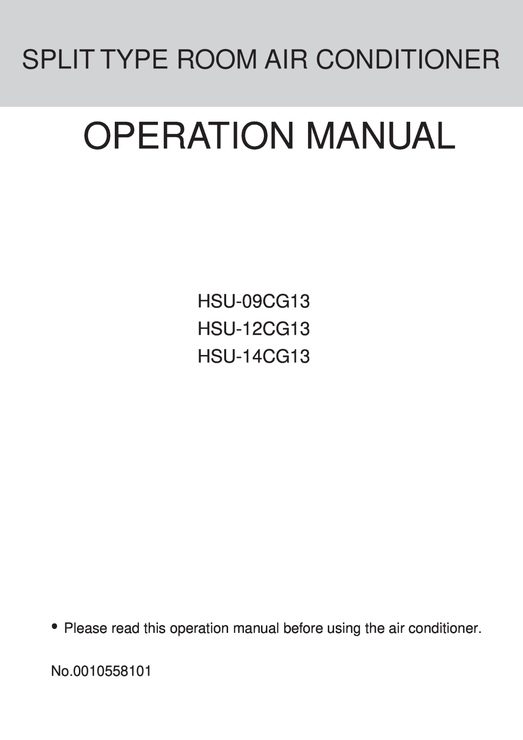 Haier operation manual Split Type Room Air Conditioner, HSU-09CG13 HSU-12CG13 HSU-14CG13, No.0010558101 