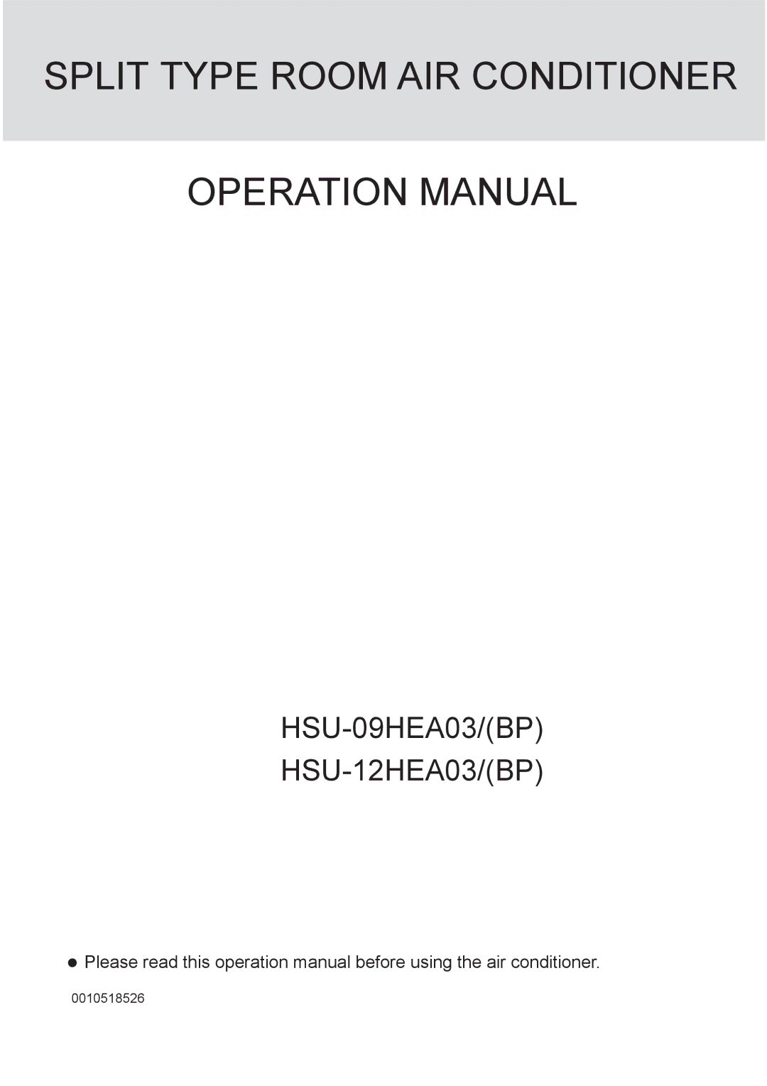 Haier HSU-12HEA03/(BP), HSU-09HEA03/(BP), 0010518526 operation manual Split Type Room AIR Conditioner 