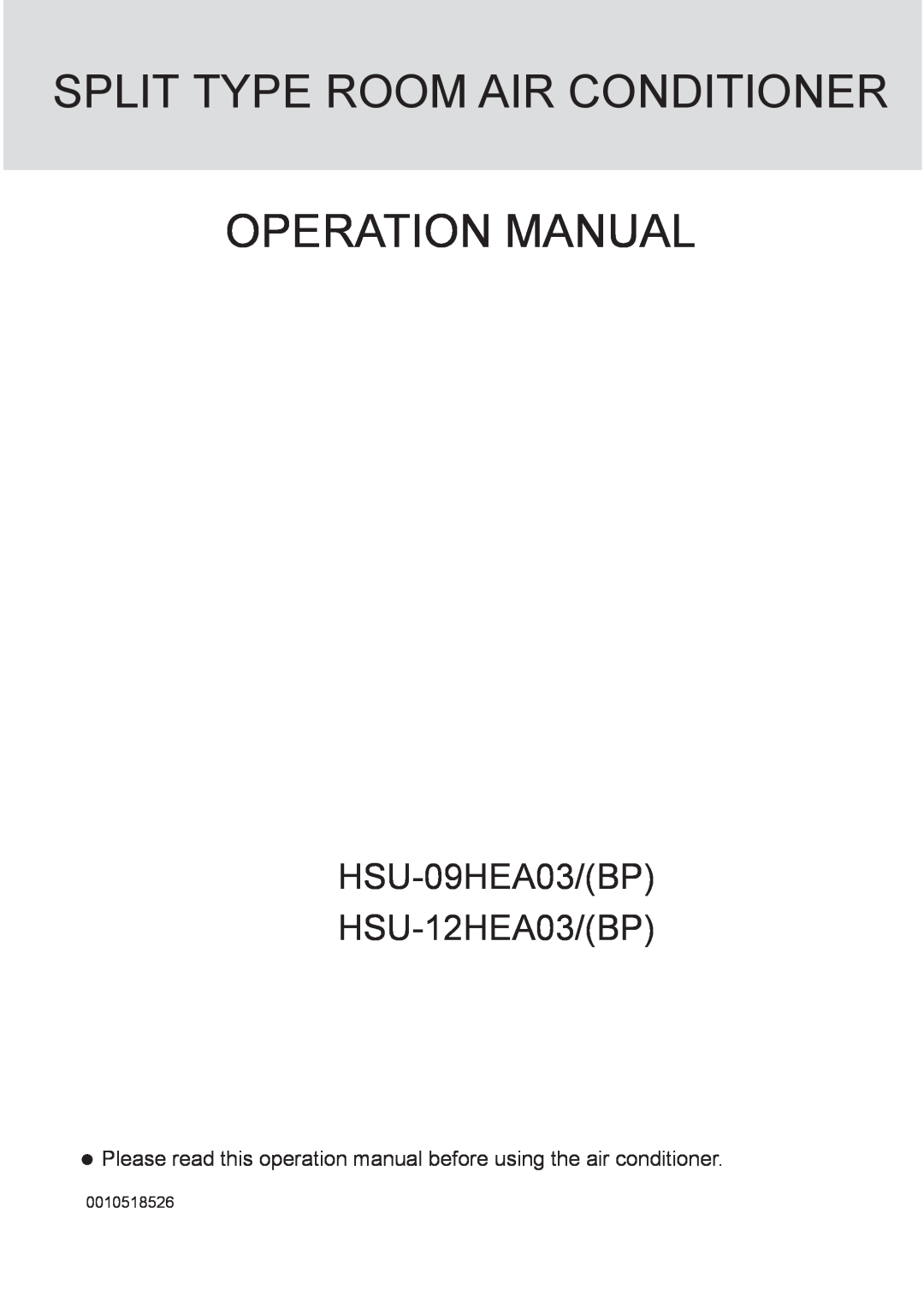 Haier HSU-12HEA03/(BP), HSU-09HEA03/(BP) operation manual HSU-09HEA03/BP HSU-12HEA03/BP, Split Type Room Air Conditioner 