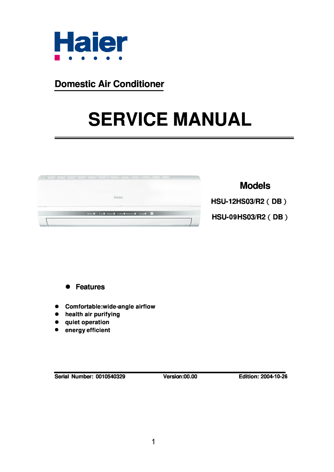 Haier HSU-12HS03/R2DB service manual Domestic Air Conditioner, Models, HSU-12HS03/R2（DB） HSU-09HS03/R2（DB） Features 