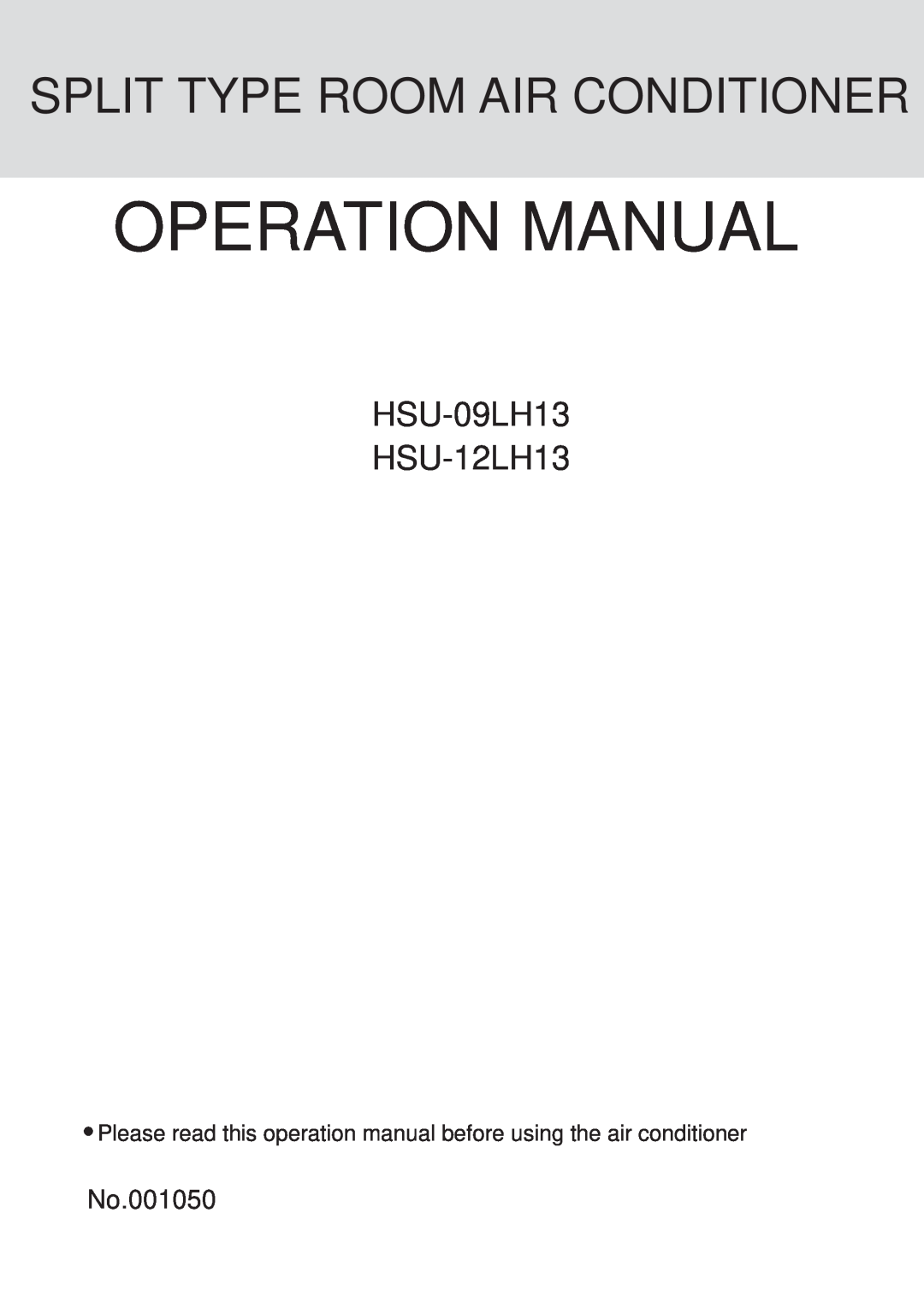 Haier operation manual HSU-09LH13 HSU-12LH13, No.001050, Split Type Room Air Conditioner 