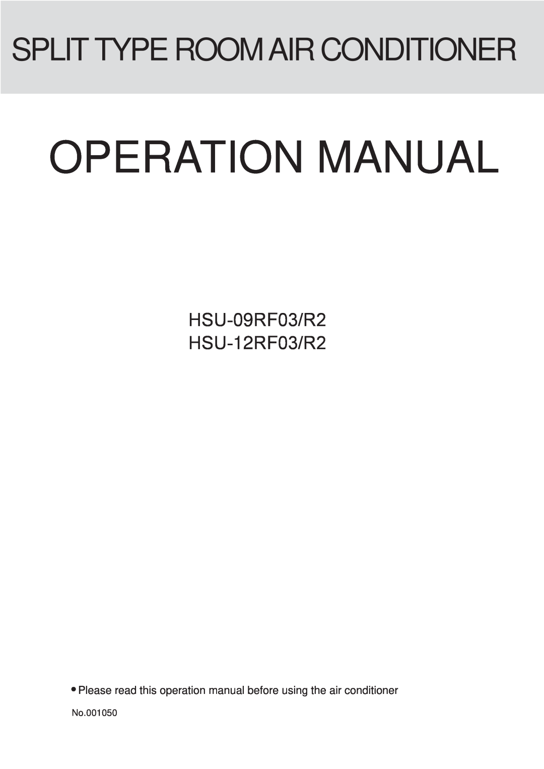 Haier operation manual HSU-09RF03/R2 HSU-12RF03/R2, Split Type Room Air Conditioner 