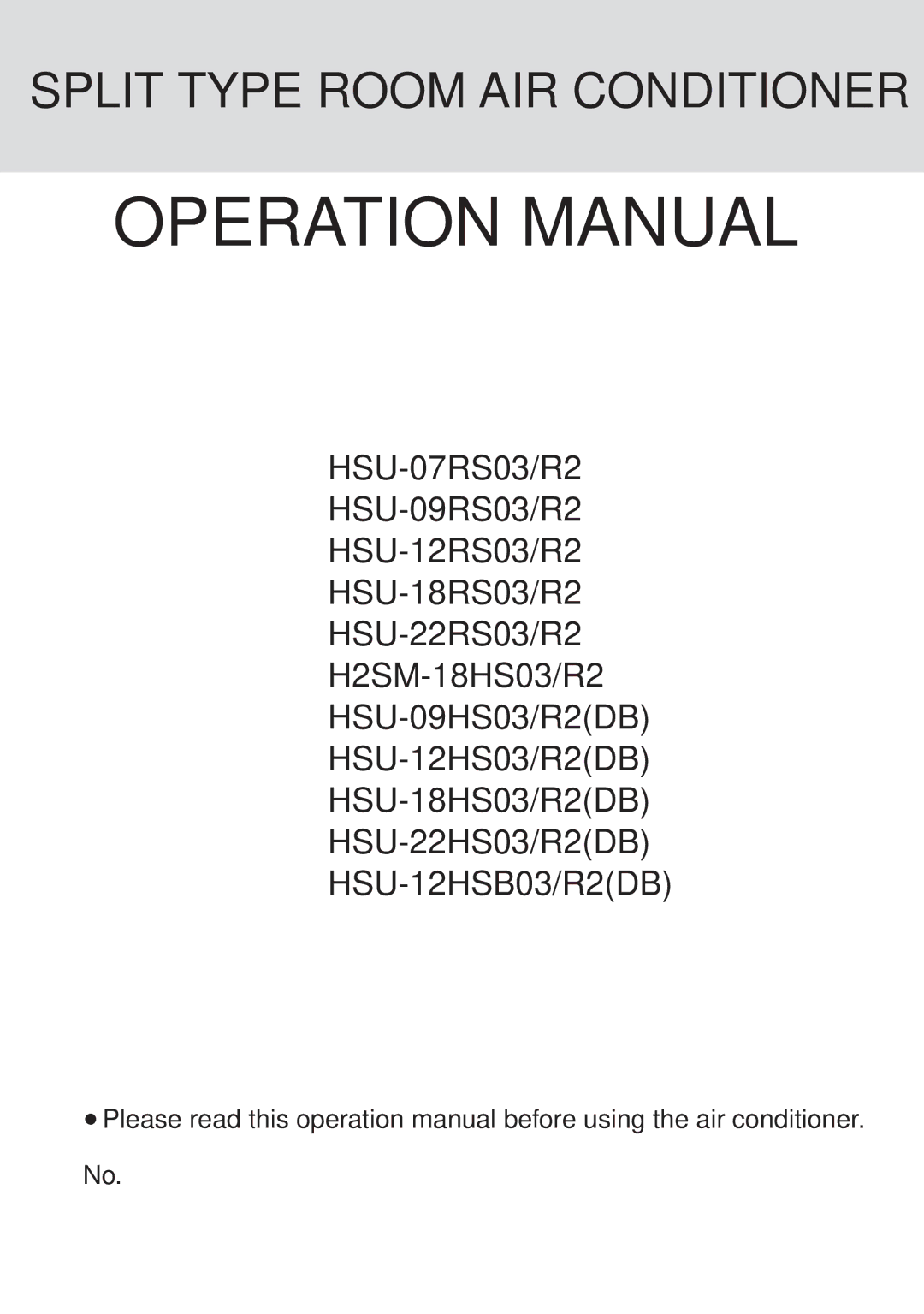 Haier HSU-18RS03/R2, HSU-22RS03/R2 operation manual Split Type Room AIR Conditioner 