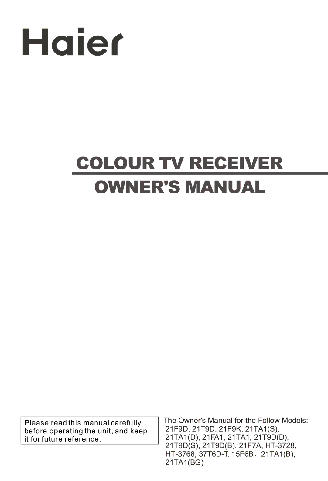 Haier HT-3728, HT-3768, 37T6D-T, 21TA1(S), 21TA1(D), 21F7A, 15F6B, 21TA1(B), 21TA1(BG) owner manual Colour TV Receiver 