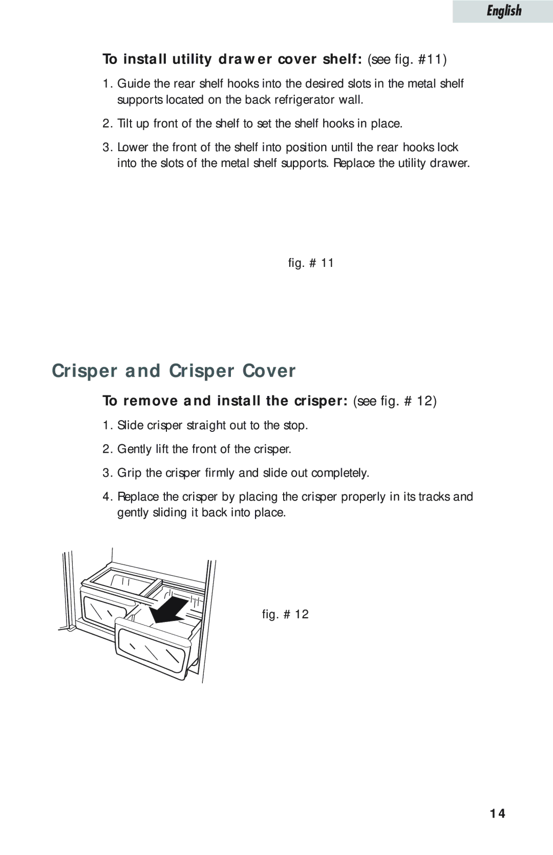 Haier HTQ21JAARSS warranty Crisper and Crisper Cover, To install utility drawer cover shelf see fig. #11 