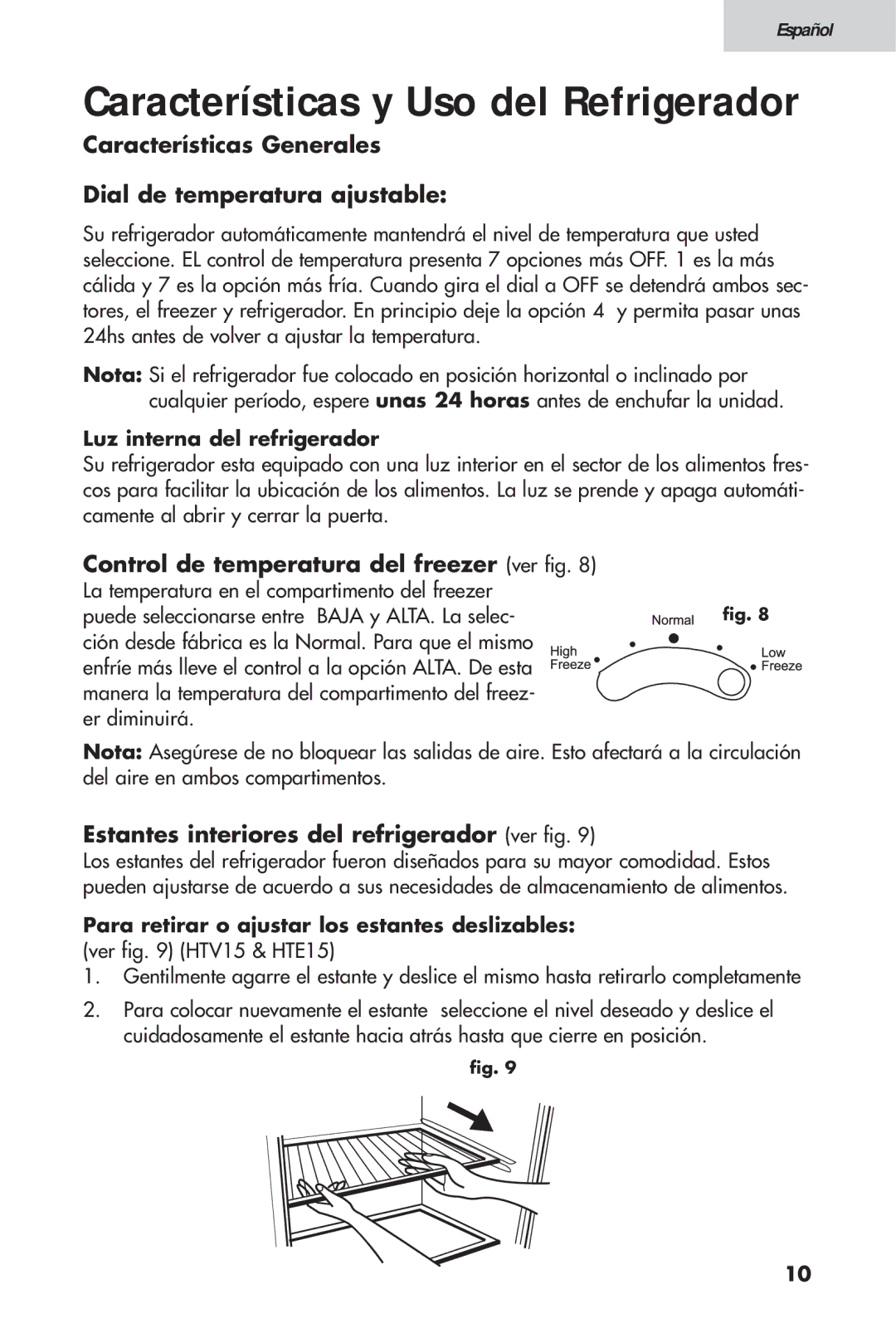 Haier 16, HTV 15 user manual Características y Uso del Refrigerador, Características Generales Dial de temperatura ajustable 