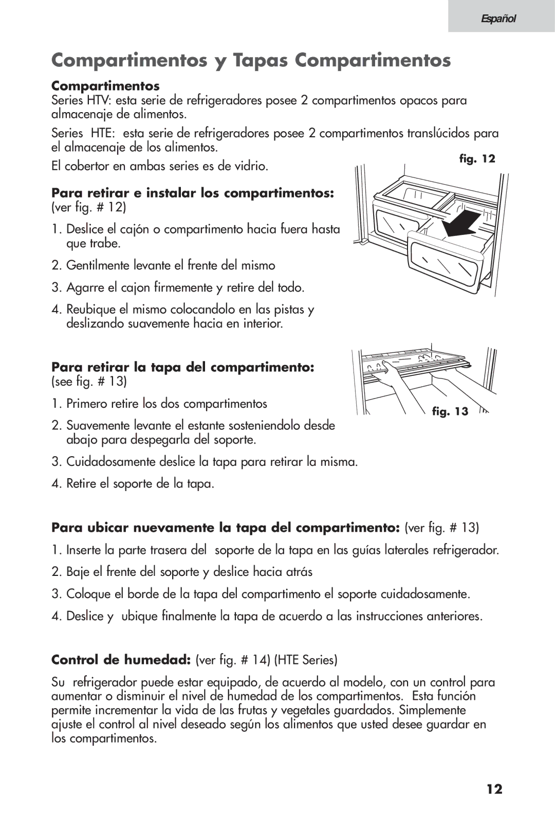 Haier 16, HTV 15 user manual Compartimentos y Tapas Compartimentos, Para retirar e instalar los compartimentos ver fig. # 