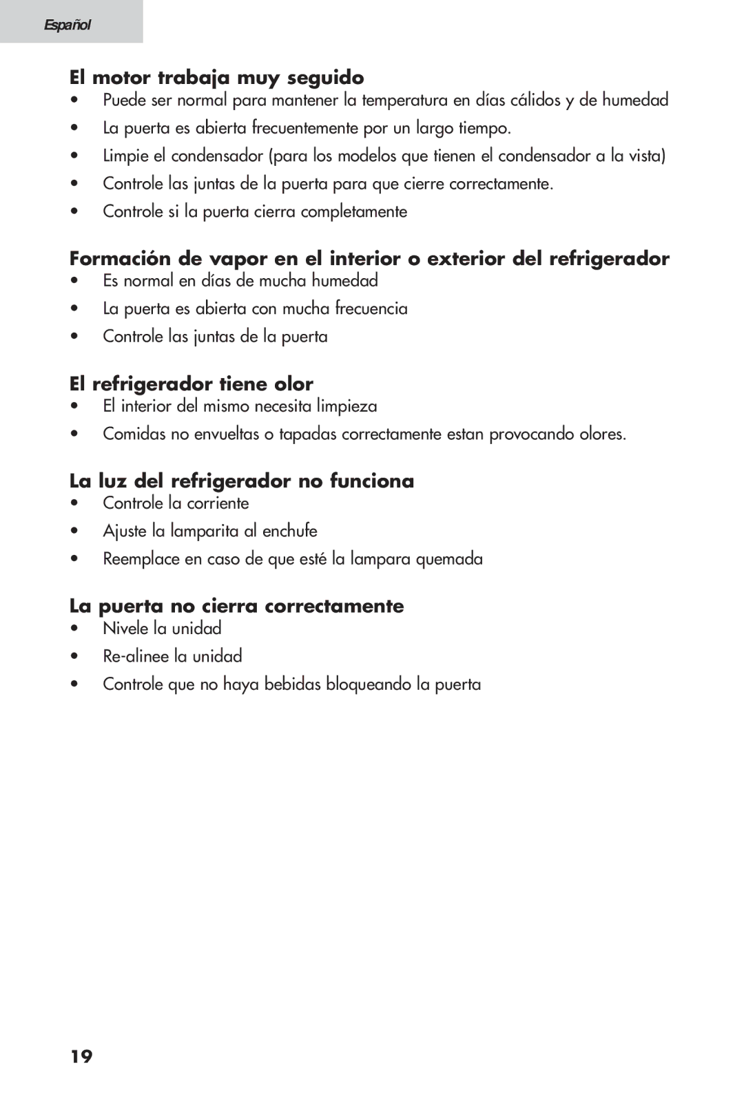 Haier HTV 15, 16 user manual El motor trabaja muy seguido, El refrigerador tiene olor, La luz del refrigerador no funciona 