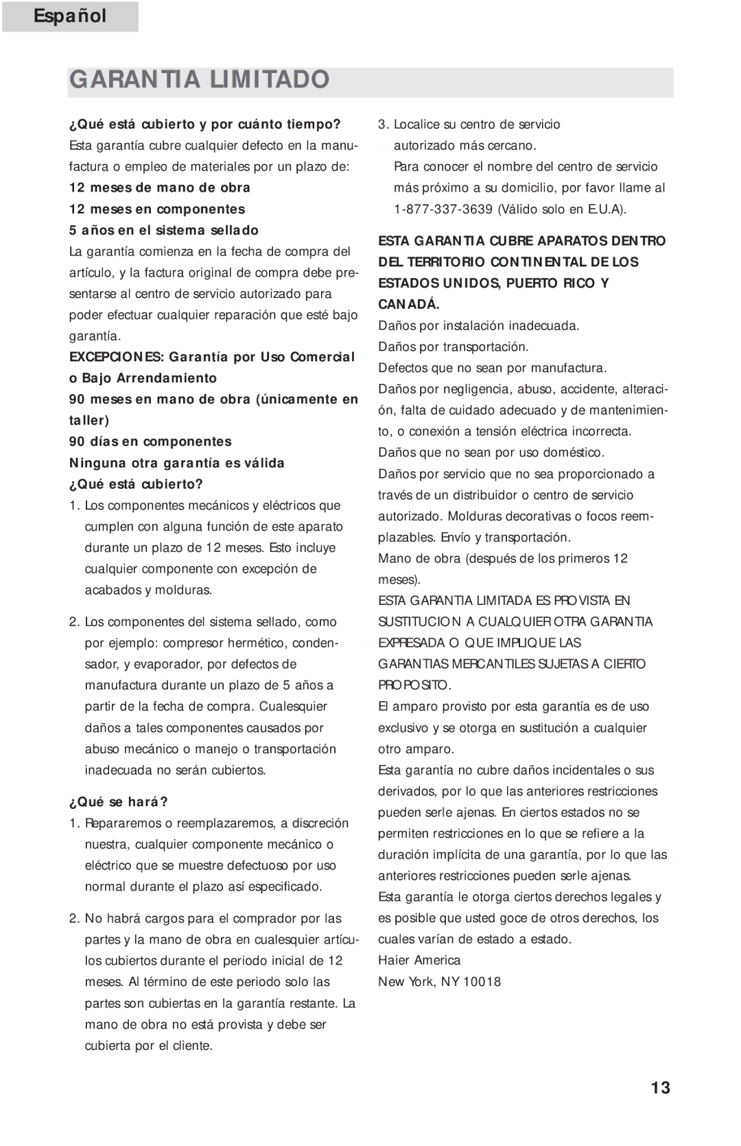 Haier HVCE15A, HVC15A user manual Garantia Limitado, ¿Qué está cubierto y por cuánto tiempo?, ¿Qué se hará? 