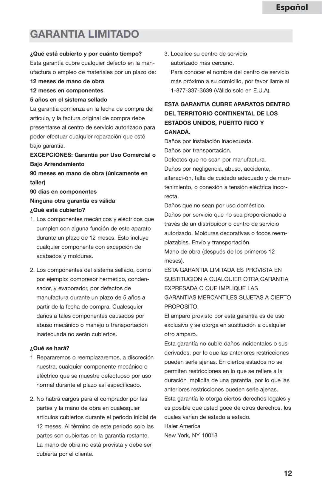 Haier HVC24B user manual Garantia Limitado, ¿Qué está cubierto y por cuánto tiempo?, ¿Qué se hará? 