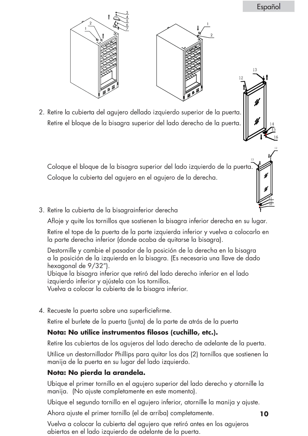 Haier HVCE15, HVCE24 user manual Nota No utilice instrumentos ﬁlosos cuchillo, etc, Nota No pierda la arandela 