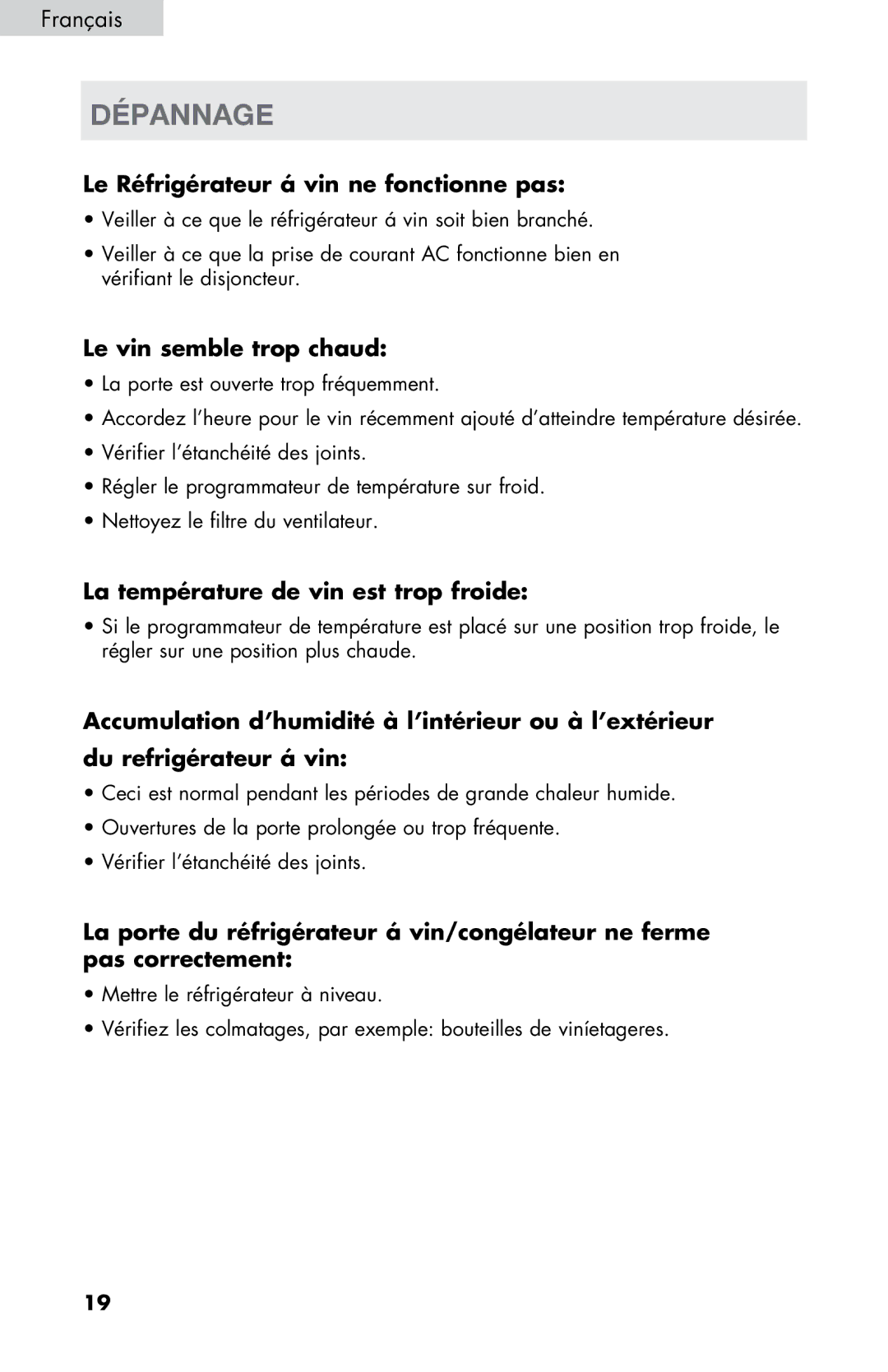 Haier HVTM16ABB, HVTM06, HVTM04ABB, HVTM08 Dépannage, Le Réfrigérateur á vin ne fonctionne pas, Le vin semble trop chaud 