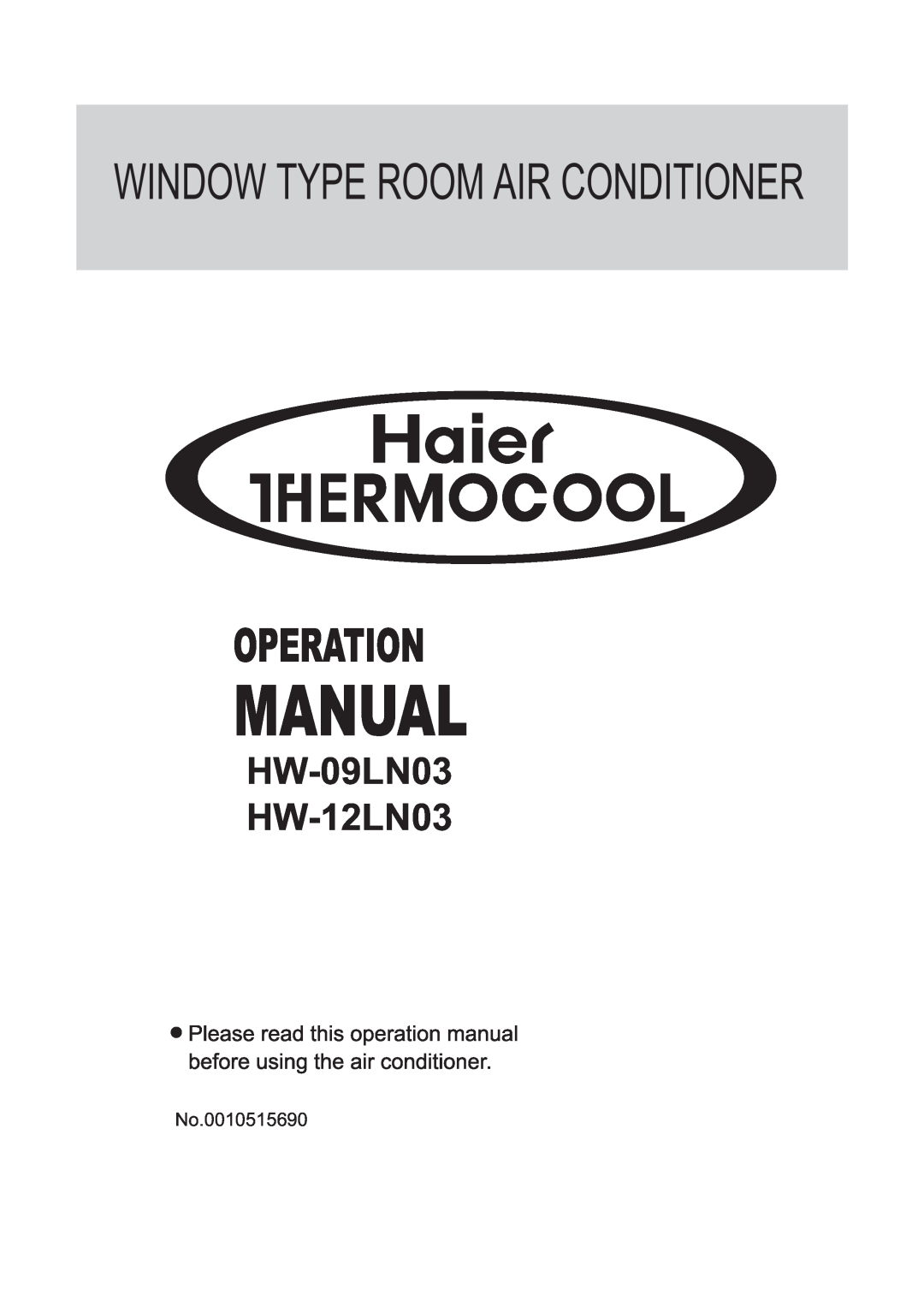 Haier manual No.0010515690, Window Type Room Air Conditioner, HW-09LN03 HW-12LN03 