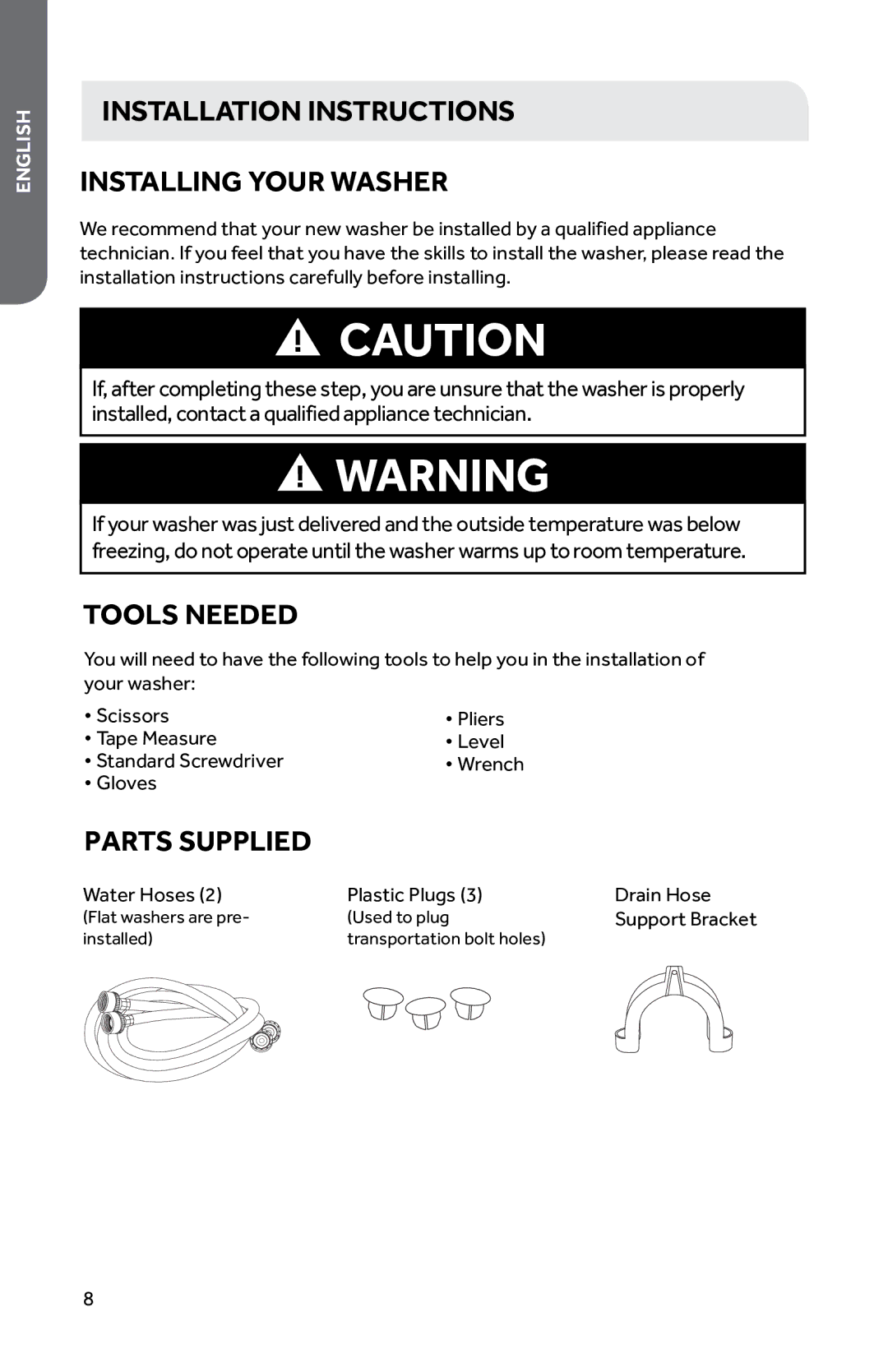 Haier HWD1600BW user manual Installation Instructions Installing your washer, Tools Needed, Parts Supplied 