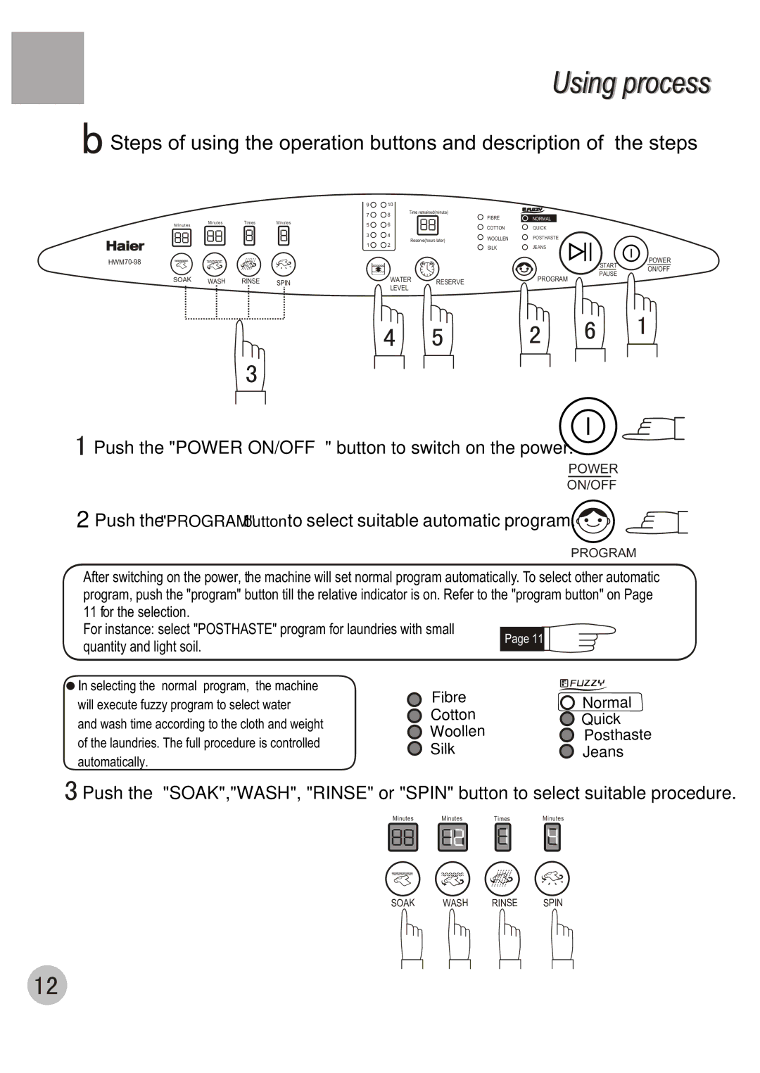 Haier HWM70-98 user manual Push the Power ON/OFF button to switch on the power 