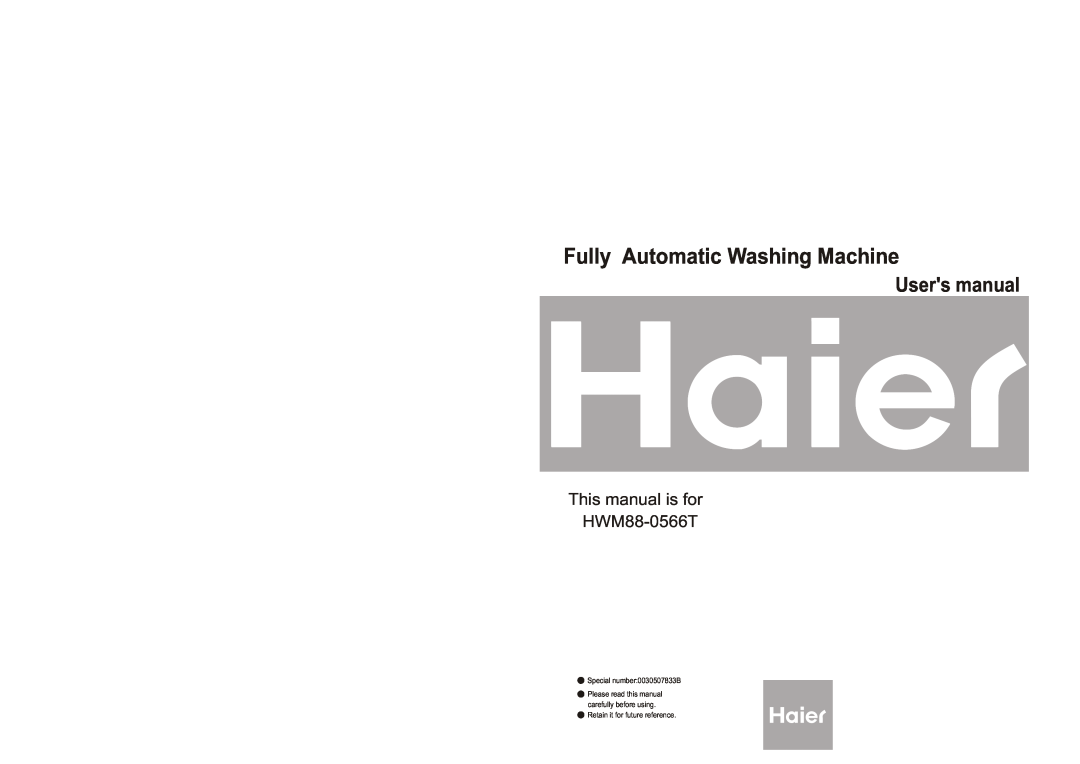 Haier user manual Users manual, Fully Automatic Washing Machine, This manual is for HWM88-0566T 