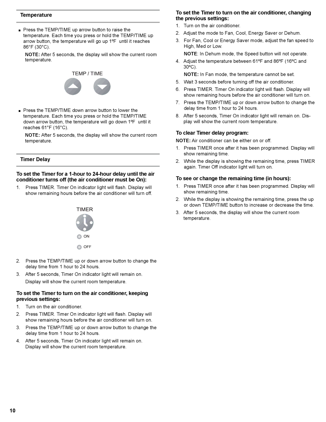 Haier HWR06XCJ manual Temperature, Timer Delay, To clear Timer delay program, To see or change the remaining time in hours 