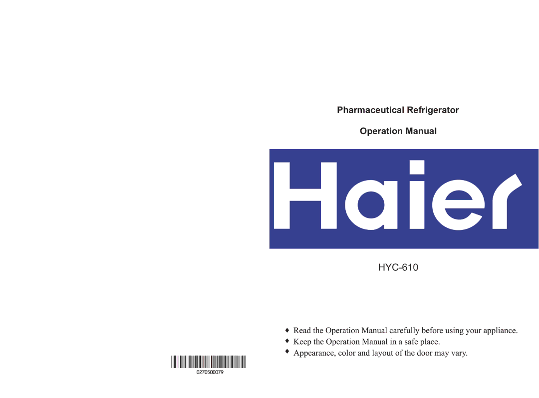 Haier HYC-610 operation manual Pharmaceutical Refrigerator 