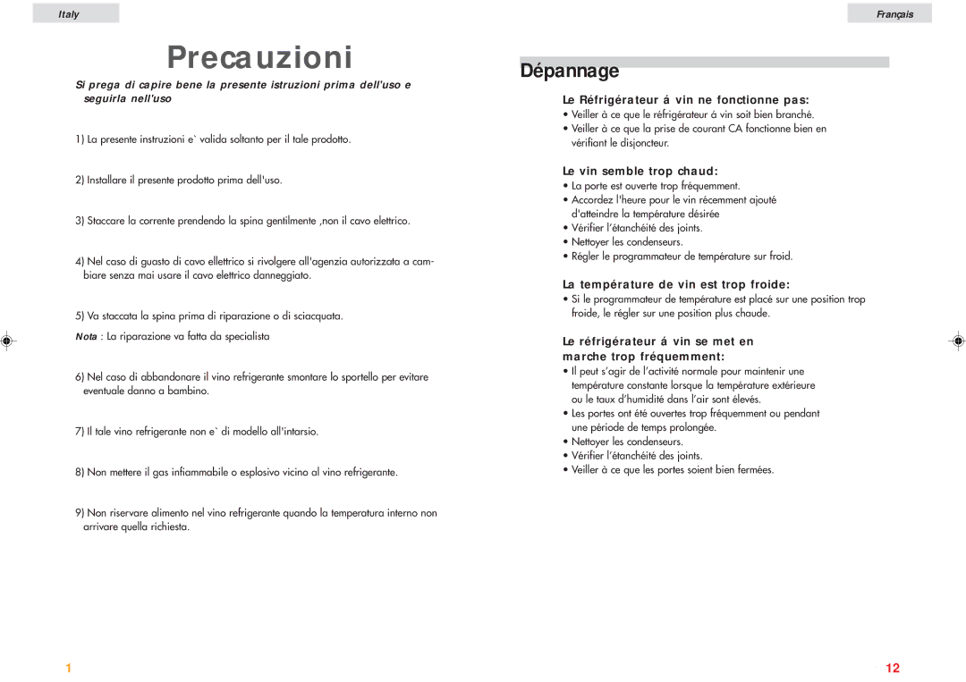 Haier JC-82G user manual Dépannage, Le Réfrigérateur á vin ne fonctionne pas, Le vin semble trop chaud 