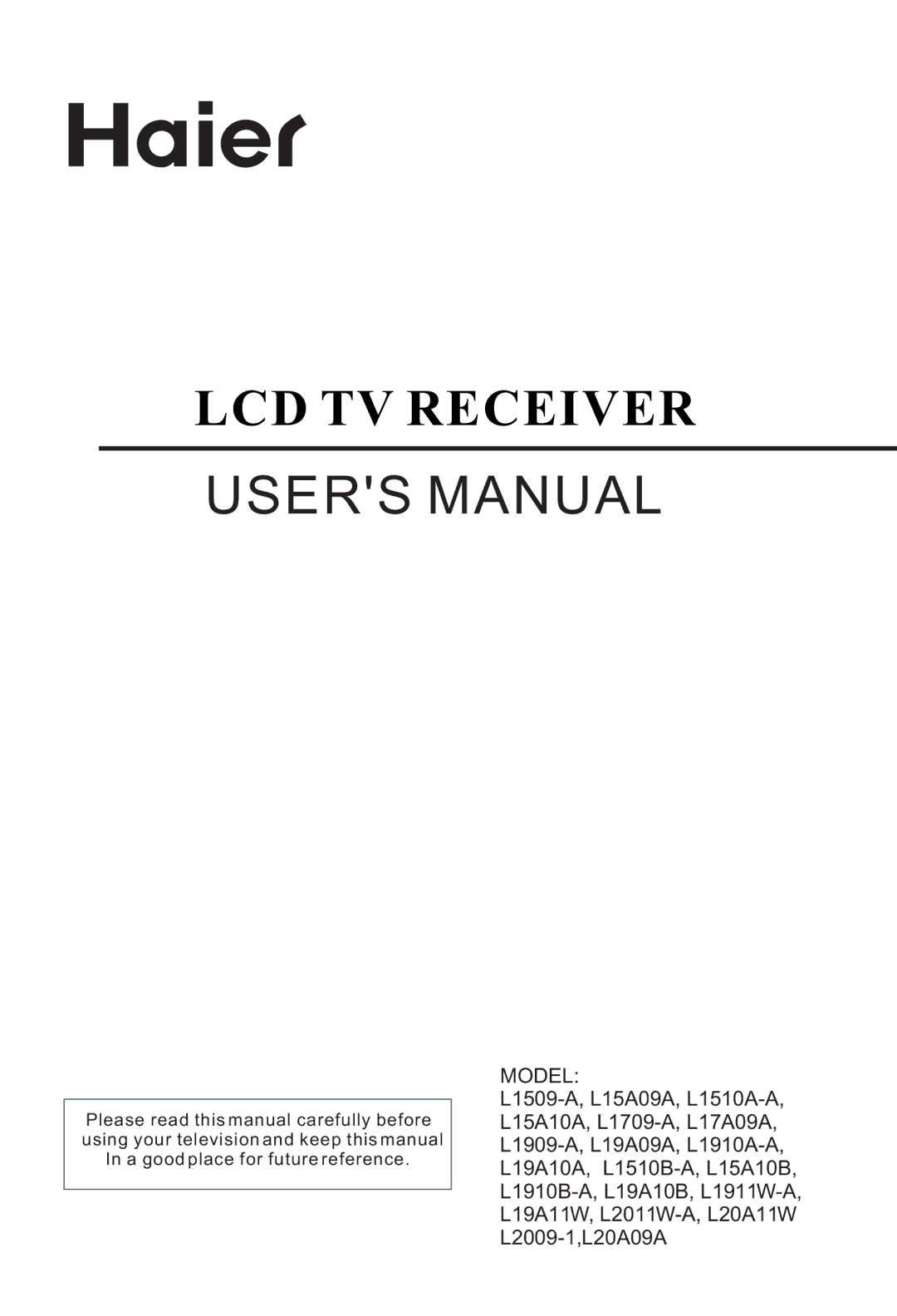 Haier L20A09A, L1909-A, L20A11W, L2009-1, L17A09A, L19A09A, L19A10A, L19A11W, L19A10B, L15A09A, 1509-A user manual LCD TV Receiver 