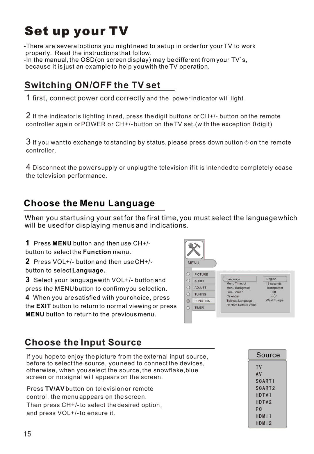 Haier L26A16 owner manual Set up your TV, Switching ON/OFF the TV set, Choose the Menu Language, Choose the Input Source 